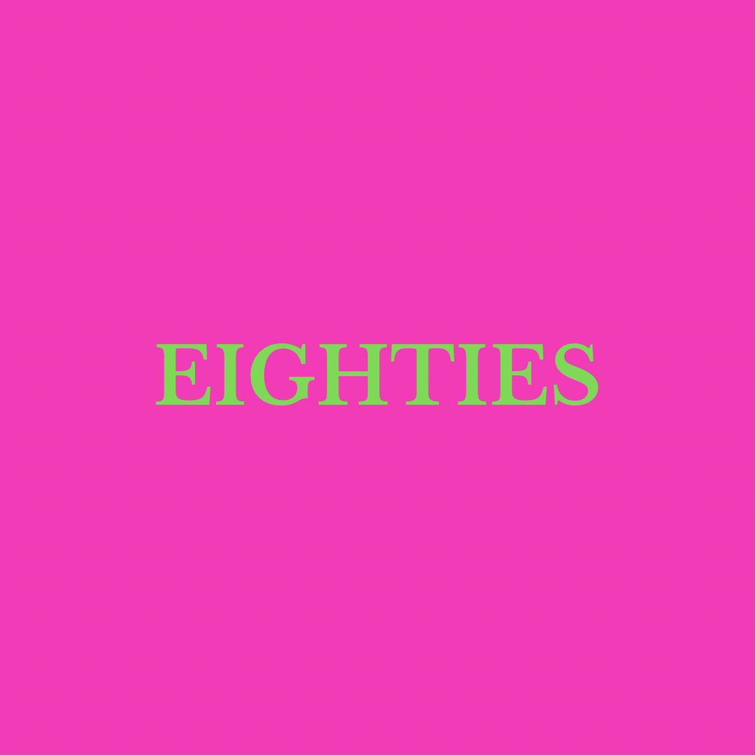 Eighties